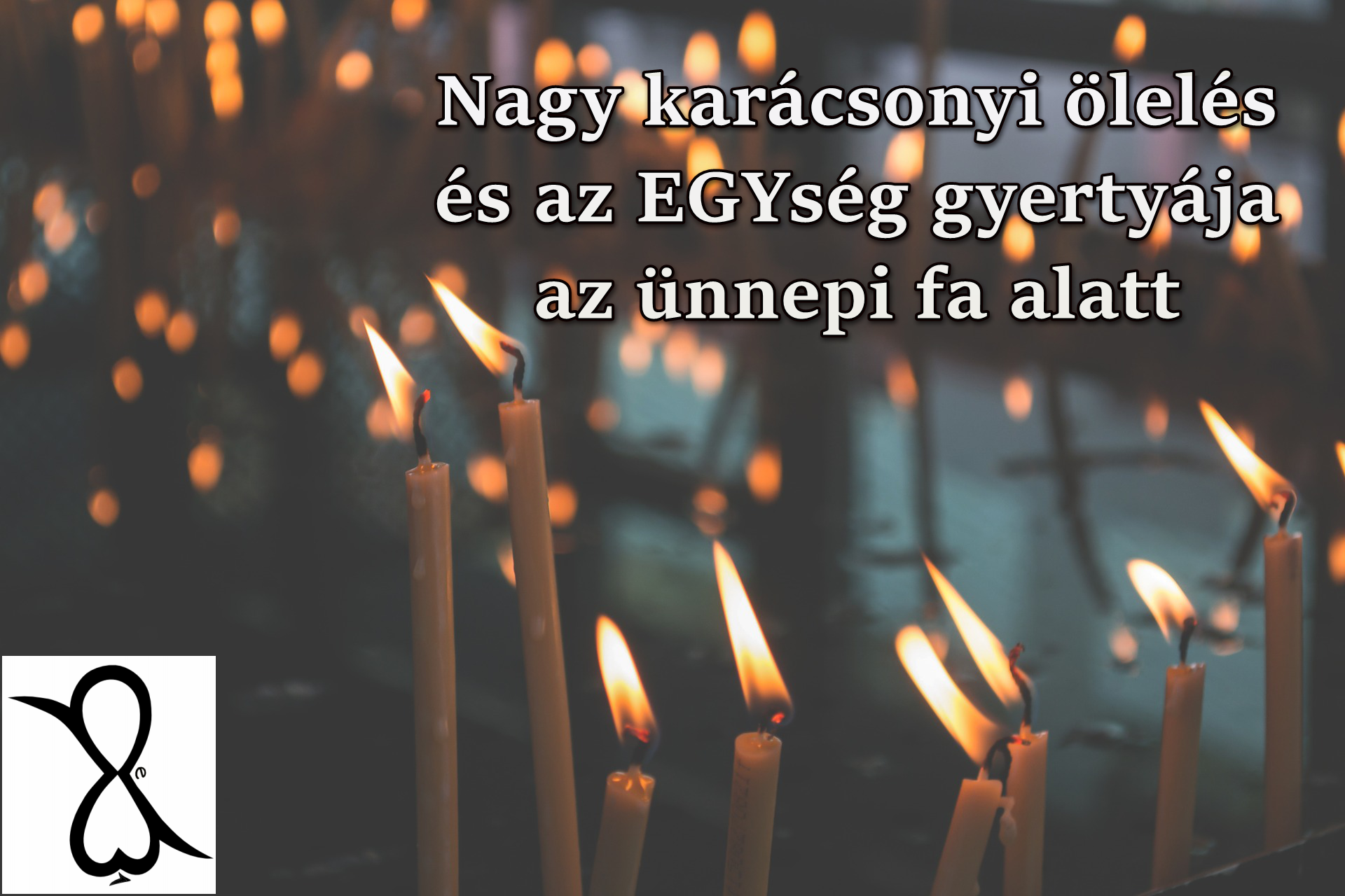 Read more about the article Nagy karácsonyi ölelés és az EGYség gyertyája az ünnepi fa alatt