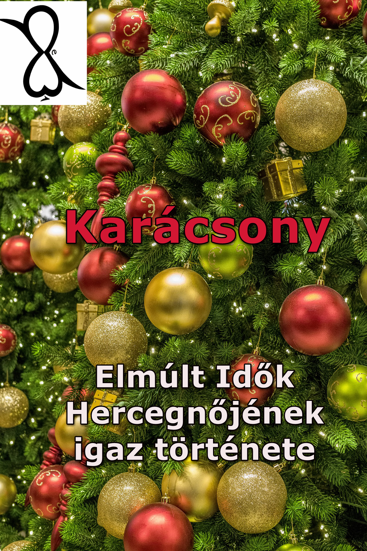 You are currently viewing Karácsony (Elmúlt Idők Hercegnőjének igaz története)