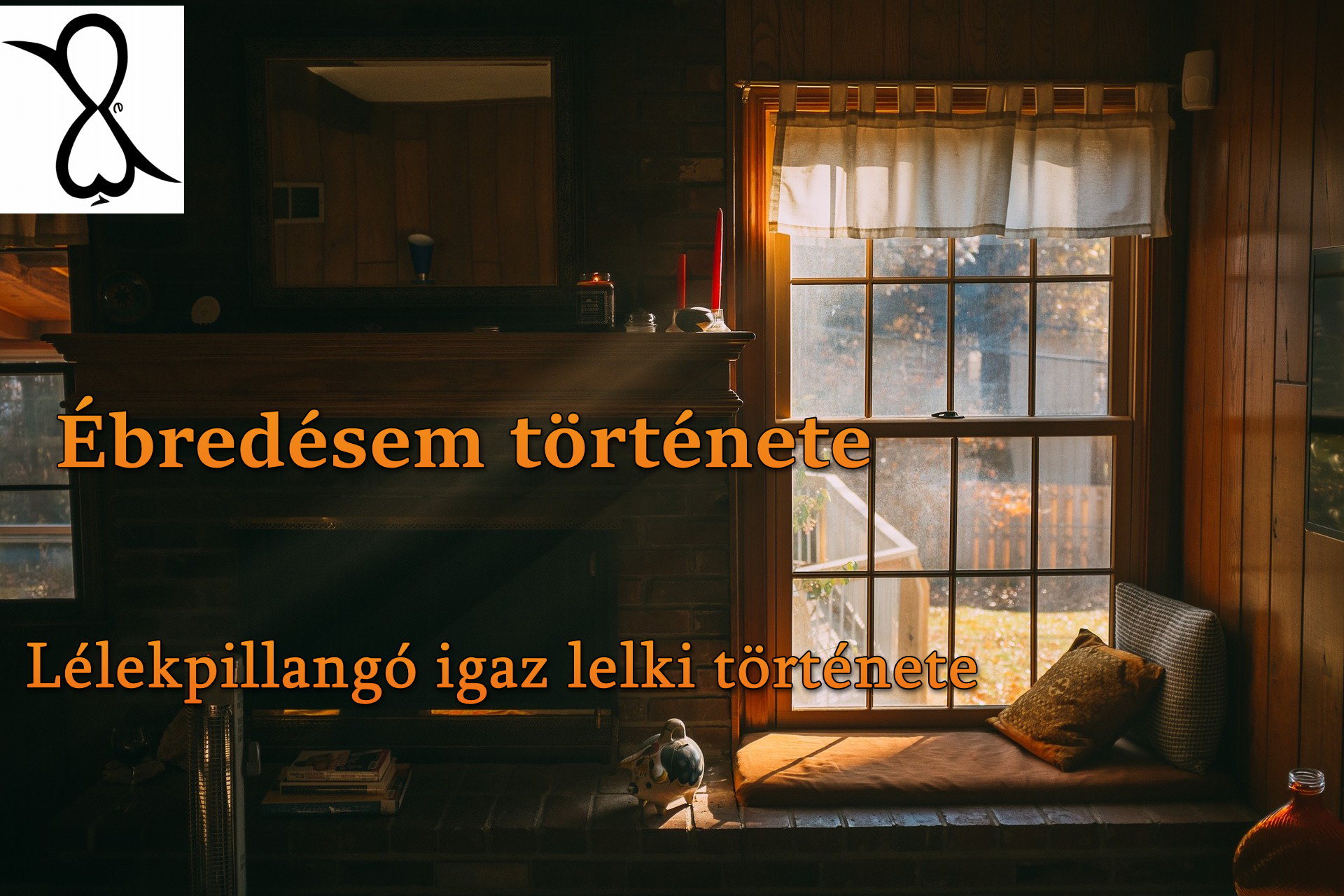 Read more about the article Ébredésem története (Lélekpillangó igaz lelki története)