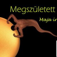 Megszületett Ő (Maja írása)