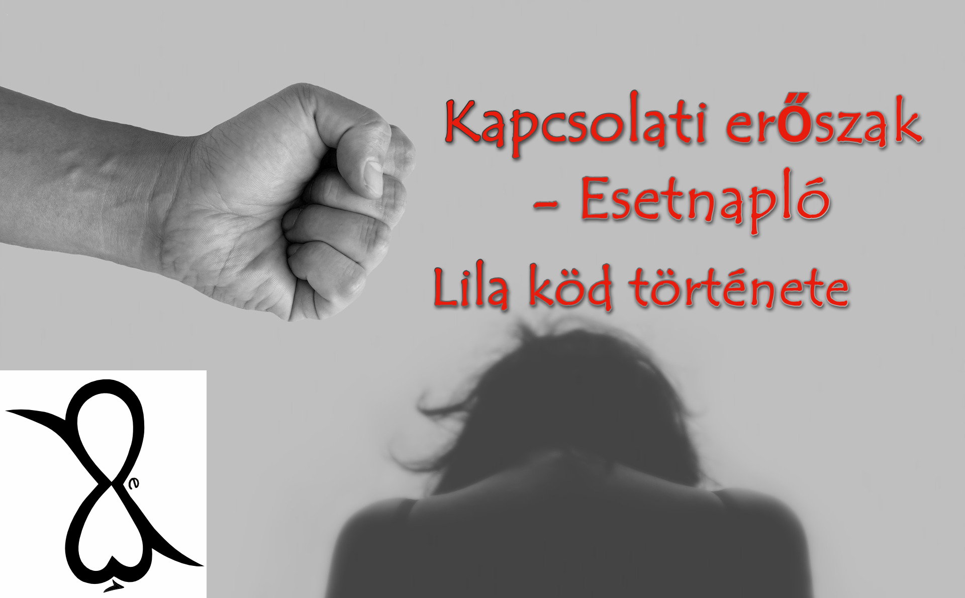 Read more about the article Kapcsolati erőszak – Esetnapló (Lila köd története)