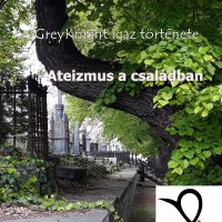 Ateizmus a családban (GreyKnight igaz története)