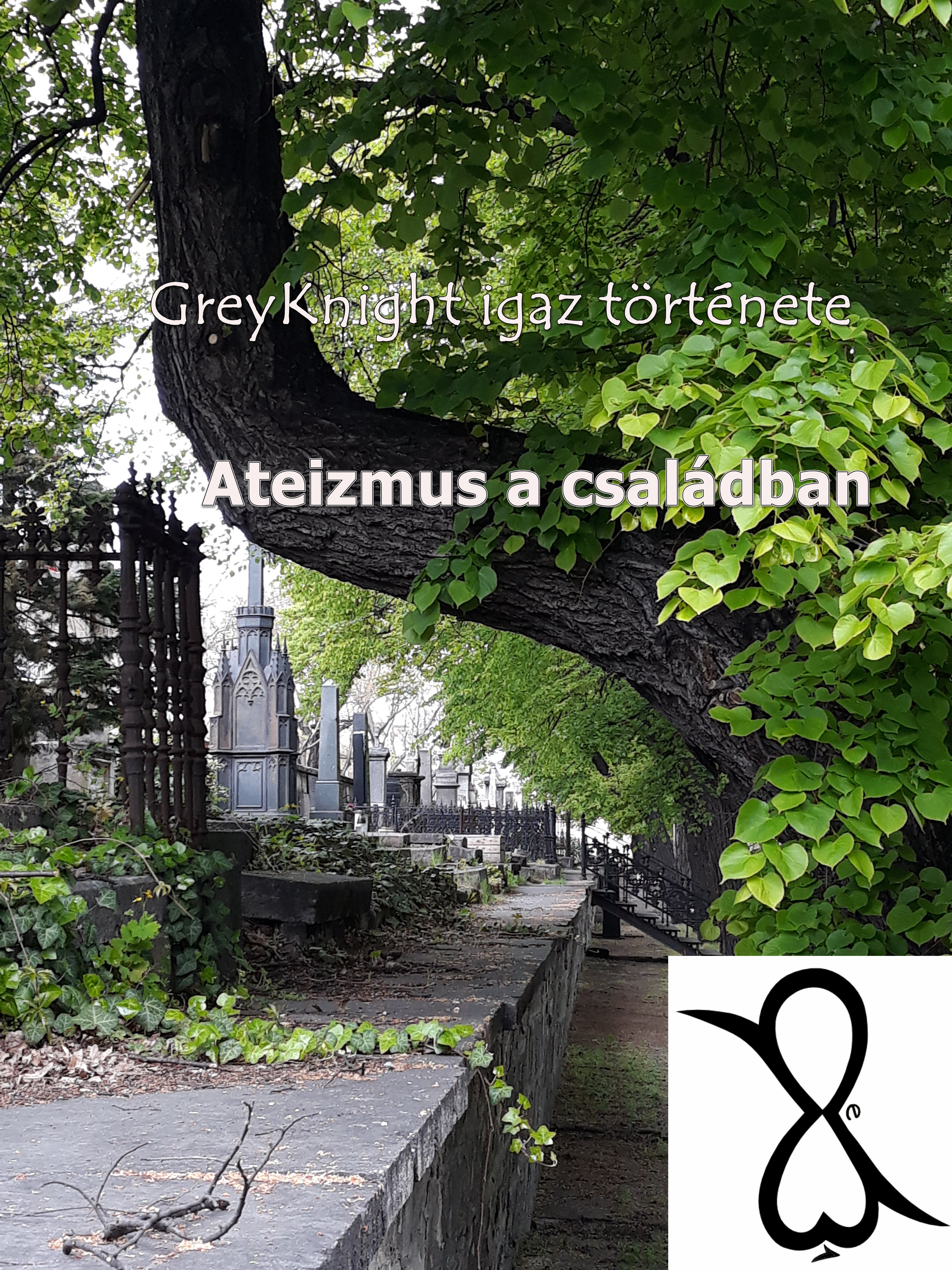 You are currently viewing Ateizmus a családban (GreyKnight igaz története)