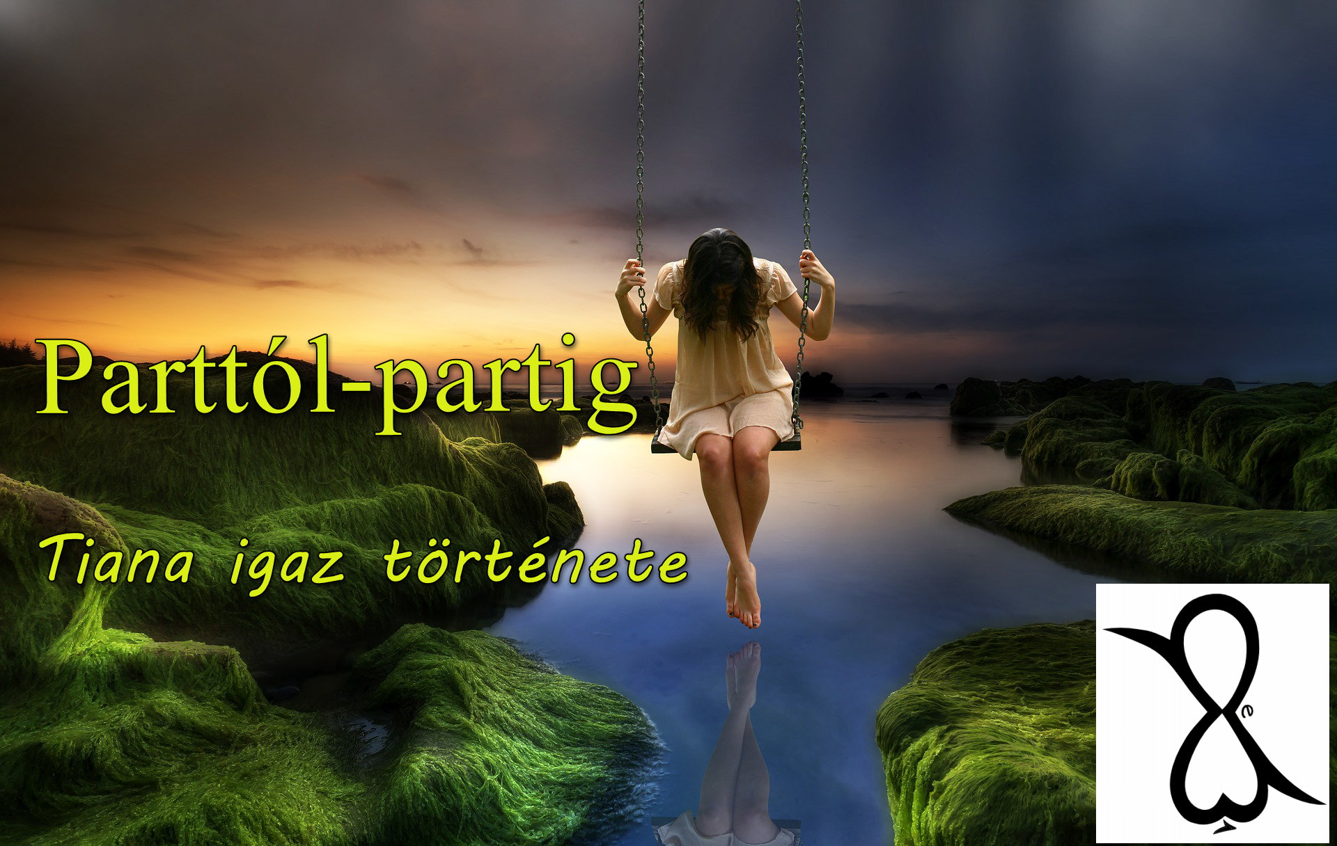 Read more about the article Parttól-partig (Tiana igaz története)