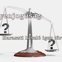 Egyenjogúság (Haraszti László igaz története)