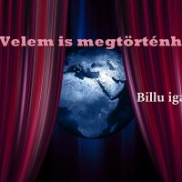 Velem is megtörténhet? (Billu igaz története)