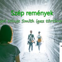 Szép remények (Angel Wings Smith igaz története)