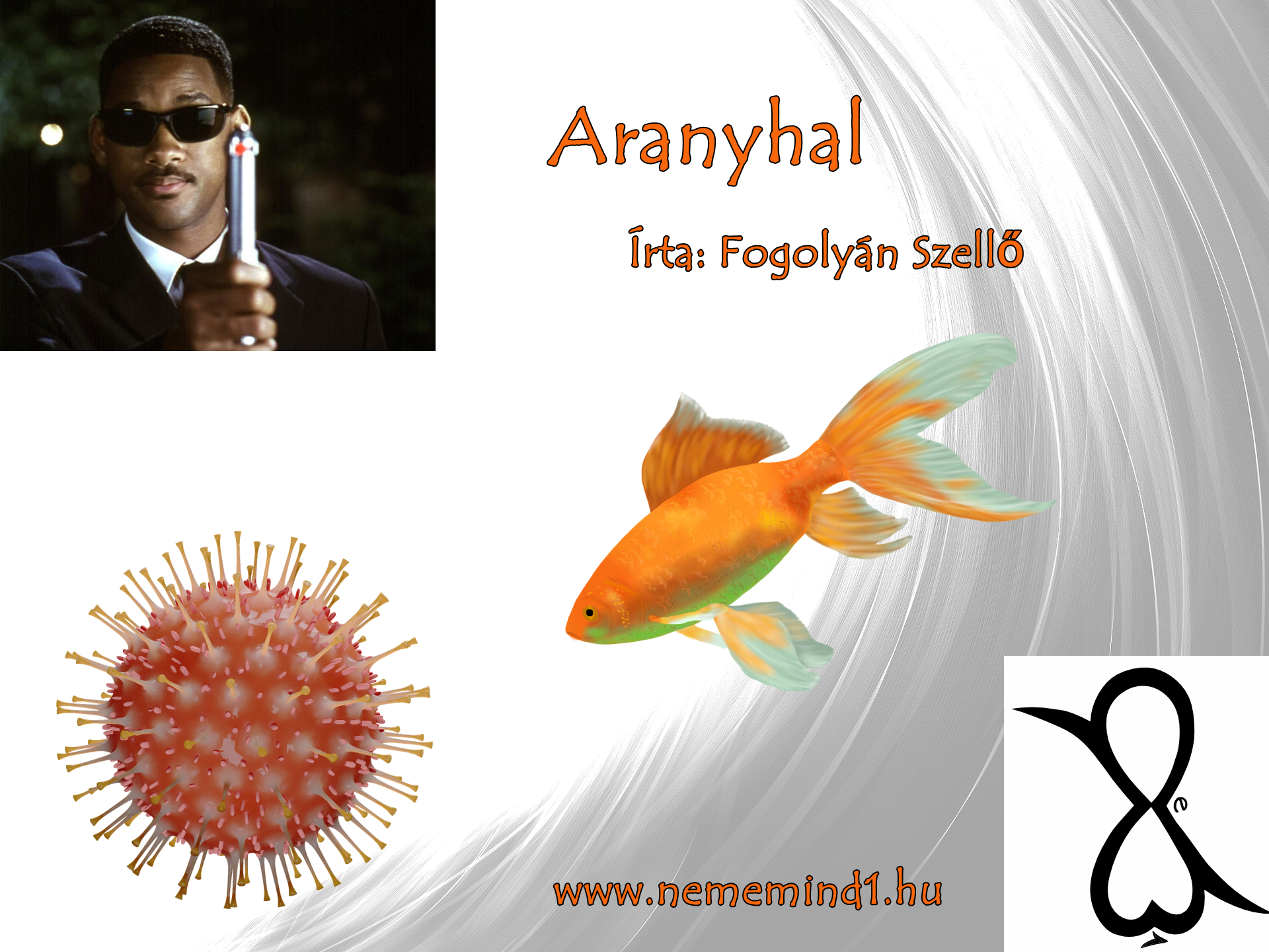 Read more about the article Aranyhal (Írta: Fogolyán Szellő)