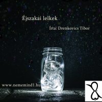 Éjszakai lelkek (Írta: Drenkovics Tibor)