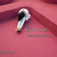 Szívat a sors! (Tiana igaz története)