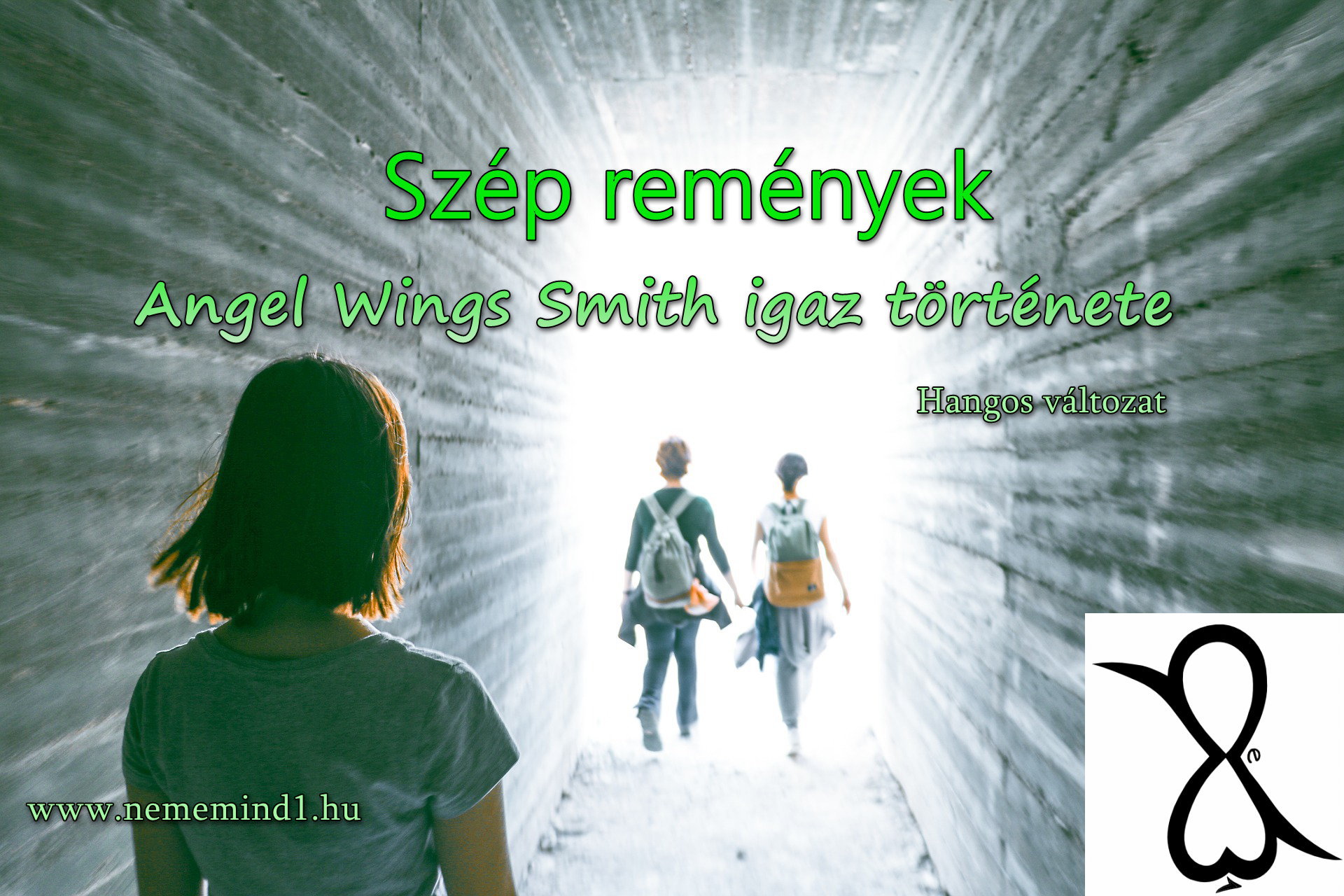 Read more about the article Hangos igaz történeteink 82, Angel Wings Smith igaz története:  Szép remények