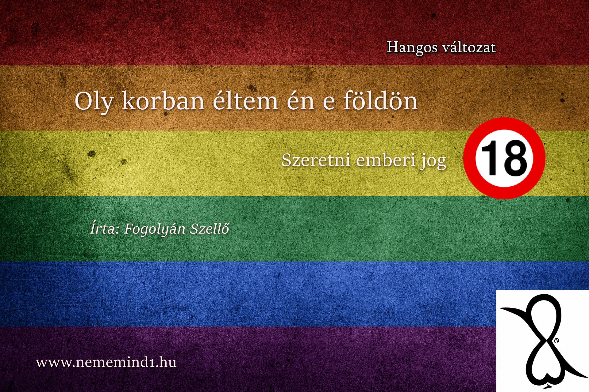 Read more about the article Hangos Fogolyán Szellő (Harangi Emese) írások 67, Oly korban éltem én e földön – Szeretni emberi jog (+18) /Esszé/