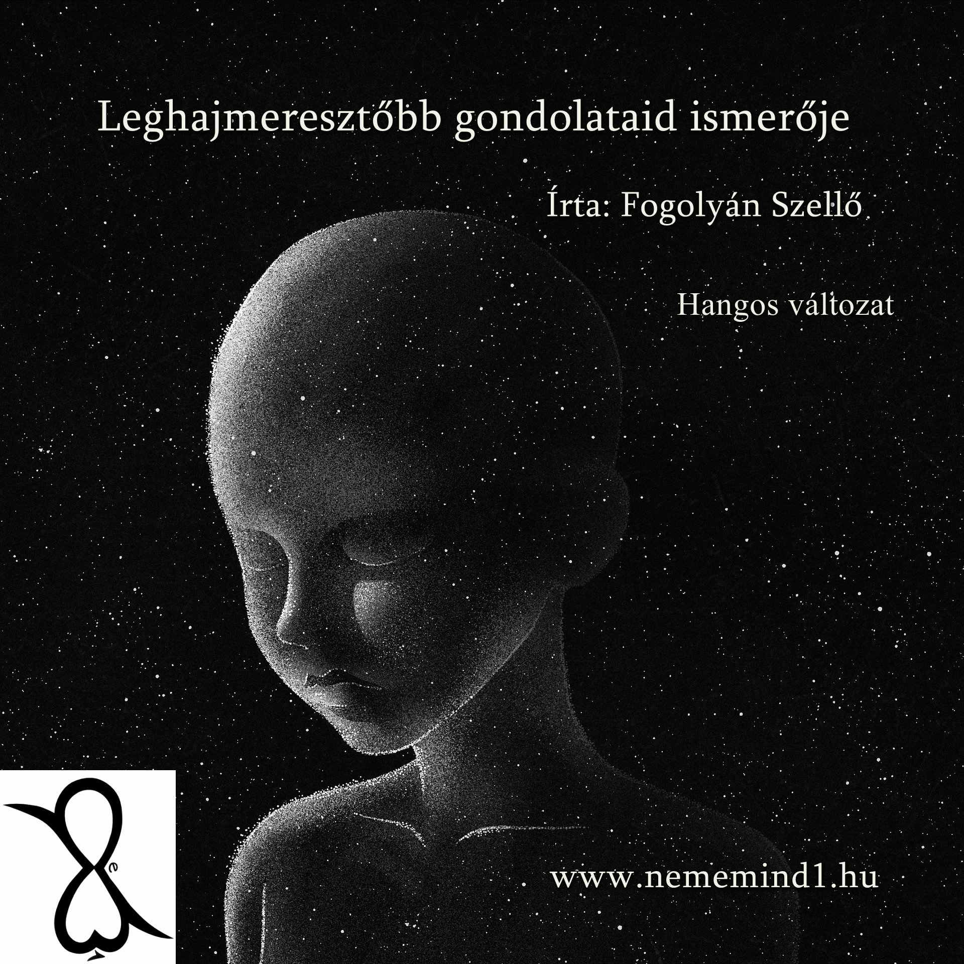 Read more about the article Hangos Fogolyán Szellő (Harangi Emese) írások 81, Leghajmeresztőbb gondolataid ismerője  (Esszé)