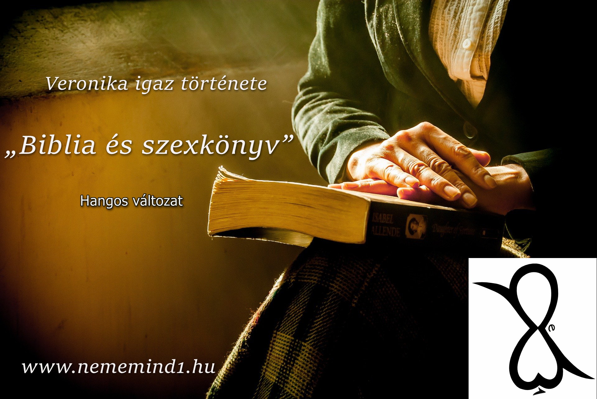 Read more about the article Hangos igaz történeteink 103, Biblia és szexkönyv (Veronika igaz története)