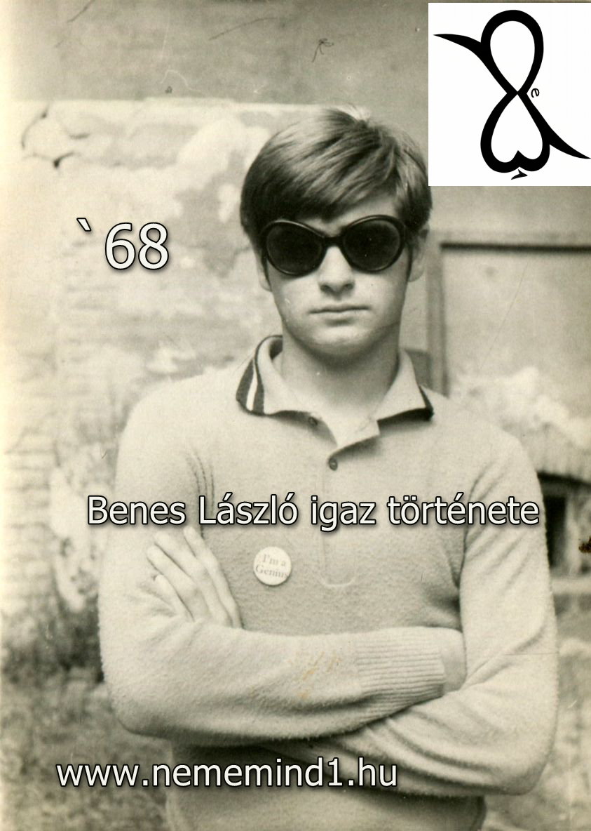 Read more about the article `68 (Benes László igaz története)