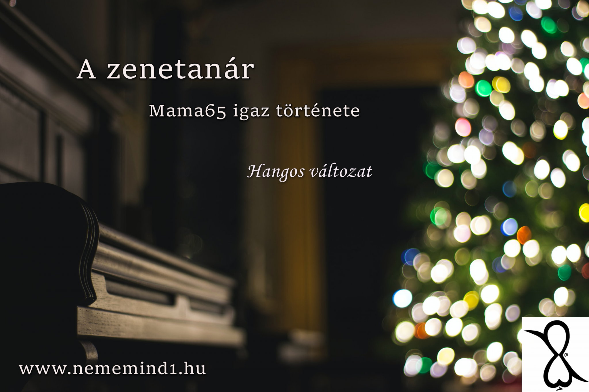 Read more about the article Hangos igaz történeteink 132, A zenetanár (Mama65 igaz története)